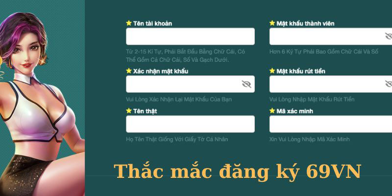 Tổng hợp thắc mắc thường gặp khi tạo tài khoản 69VN và giải đáp chi tiết